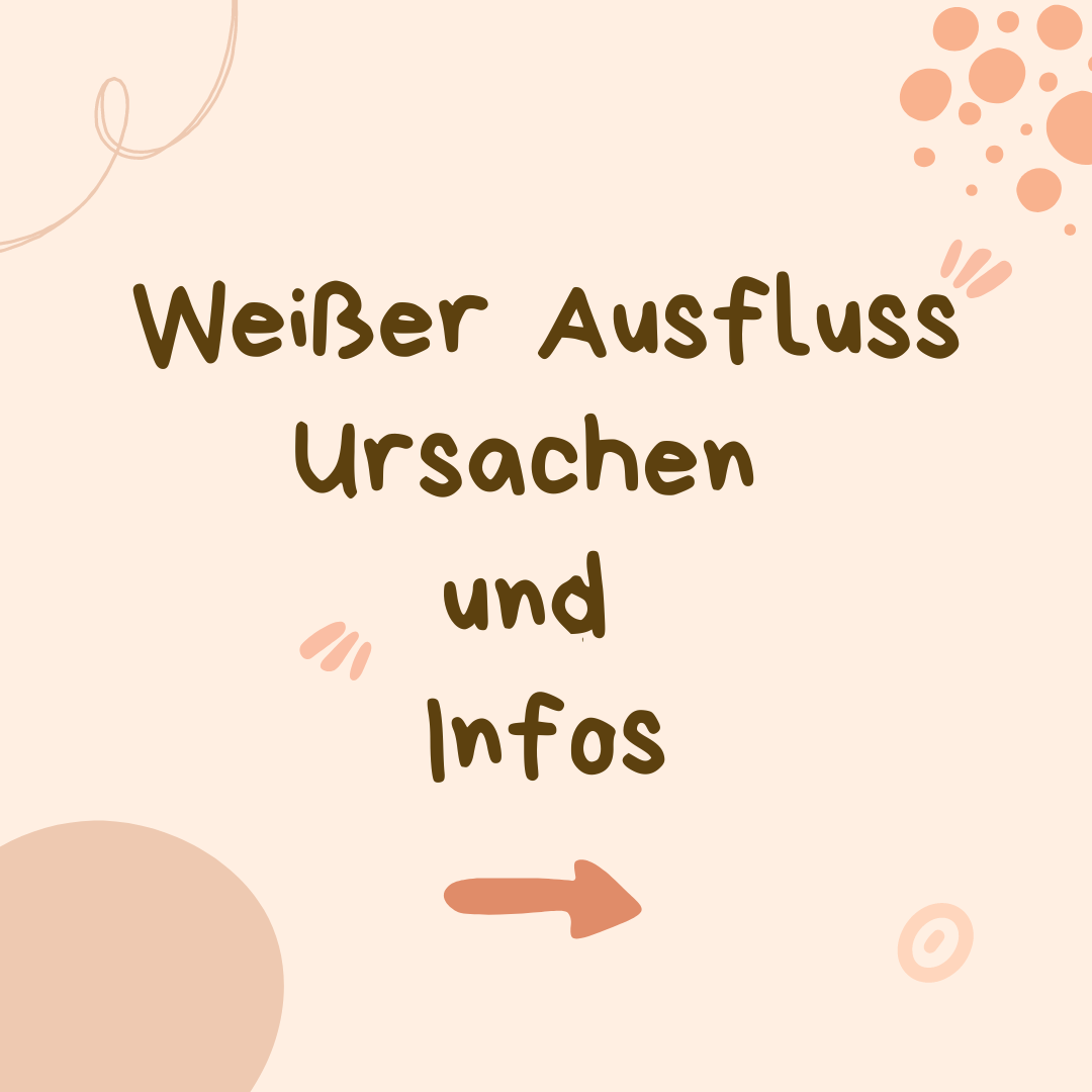 Weißer Ausfluss - Ursachen und Infos